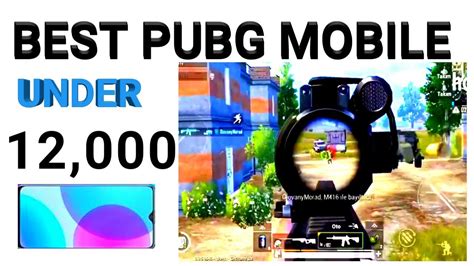 BEST 3 PUBG MOBILEs UNDER 12000 PUBG BEST SMARTPHONE BEST BUDGET PHONE