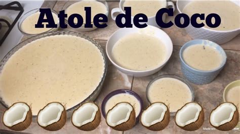 Receta De Atole De Coco Estilo Nayarit Youtube