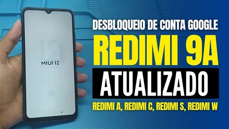 Remover conta google XIAOMI REDMI 9a 9 9c 9s 9w Método atualizado