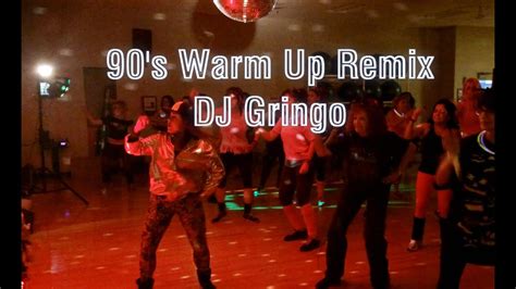 Zumba 90 S Warmup Remix By Dj Gringo Youtube