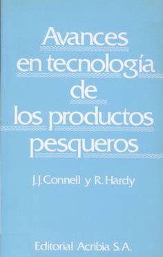 Avances en tecnología de los productos pesqueros Editorial Acribia S A