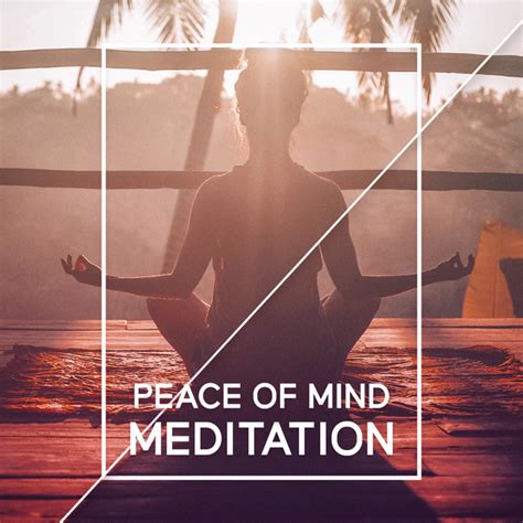 Peace Of Mind Meditation Album By Relaxation Meditation Songs Divine