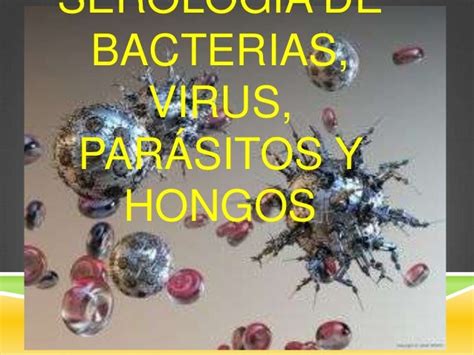 Serología De Bacterias Virus Y Parasitos