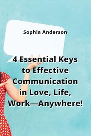 Buy 4 Essential Keys To Effective Communication In Love Life Work