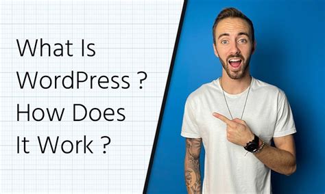 What Is Wordpress And How Does It Work