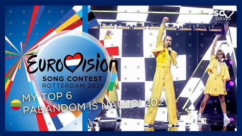 Pabandom iš naujo 2021 MY TOP 6 Eurovision Song Contest 2021