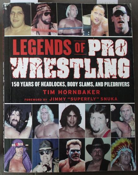 Legends Of Pro Wrestling 150 Years Of Headlocks Body Slams And