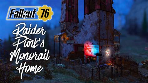 FALLOUT 76 RAIDER PUNKS MONORAIL HOME PRE EXISTING STRUCTURE