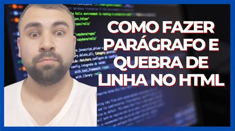 Como fazer parágrafos e quebras de linhas no HTML YouTube