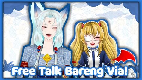 FREE TALK COLLAB Ngobrol bareng Dedek Via Euis Dewi Kartika カクプロ