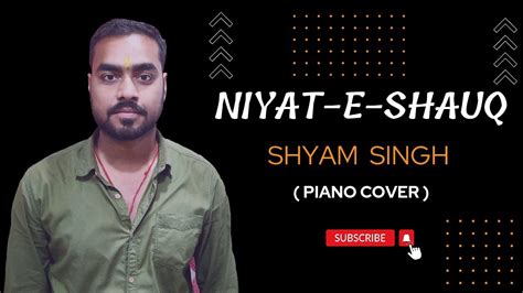 Niyat E Shauqstudio Piano Covermadam Noor Jahanshyam Singh