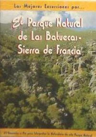 El parque natural de las Batuecas Sierra de Francia von Tomás