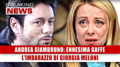 Andrea Giambruno Ennesima Gaffe L Imbarazzo Di Giorgia Meloni YouTube