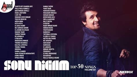 Sonu Nigam Top 50 Songs Vol 02 Kannada Selected Songs Audio Jukebox