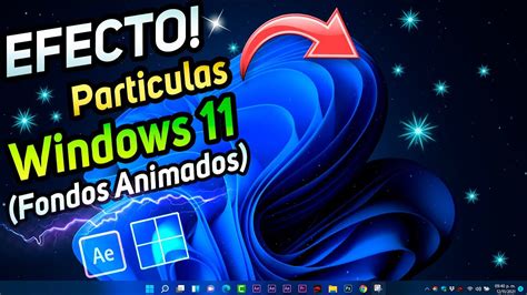 Hacer Efecto Particulas En Windows Oficial Fondos Animados En