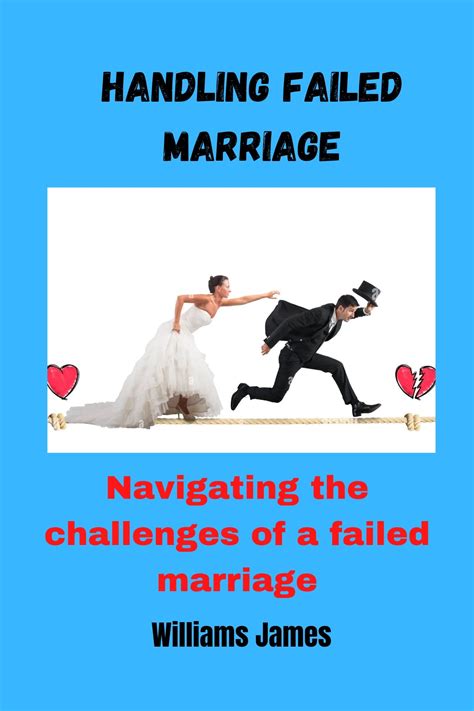 Handling failed marriage: Navigating the challenges of a failed