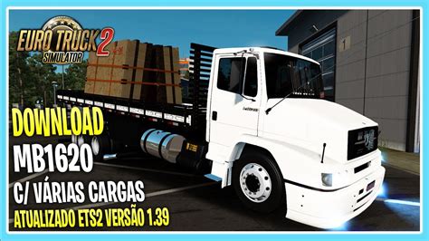 DOWNLOAD MB 1620 VÁRIAS CARGAS PARA EURO TRUCK SIMULATOR 2 VERSÃO 1