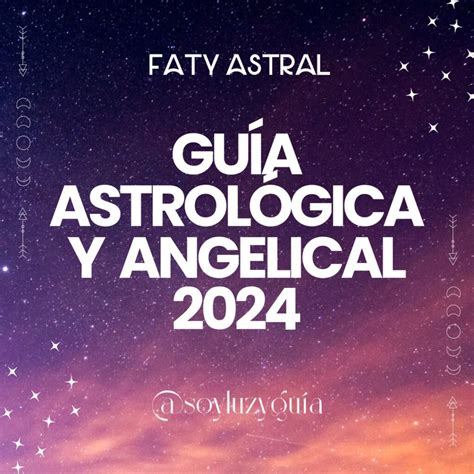 Guía Astrologica Y Angelical 2024 Soy Luz Y Guia