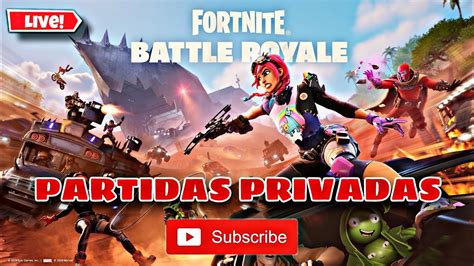 Ahora Jugando Partidas Privadas De Fortnite En Directo Youtube