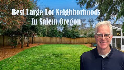 Best Large Lot Neighborhoods In Salem Oregon YouTube