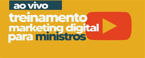 Treinamento Marketing Para Ministros