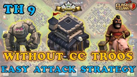 Th9 No Clan Castle Troops Needed Best Th9 Attack Strategy In Clash Of Clans 2023 Youtube