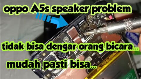 Servis Oppo A S Speaker Tidak Ada Suara Dilouds Ada Suaranya Speaker