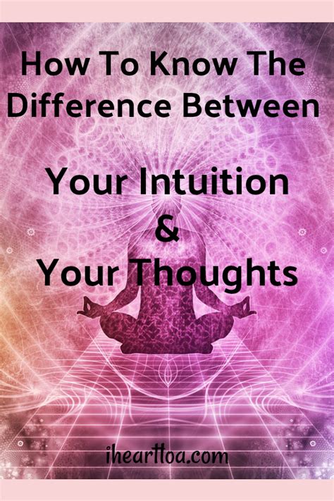 How To Know The Difference Between Your Intuition And Your Thoughts I