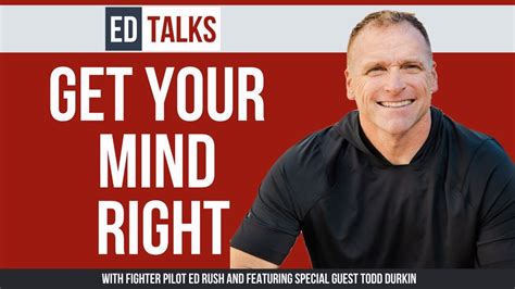 Get Your Mind Right With Nfl Trainer Todd Durkin Edtalks Ep 40 Youtube