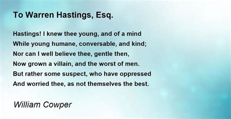 To Warren Hastings, Esq. - To Warren Hastings, Esq. Poem by William Cowper