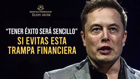 Elon Musk Explica Sus Sencillos Pasos Al éxito ¡solo El 1 De Las