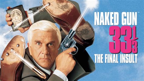 Naked Gun The Final Insult Watch Full Movie On Paramount Plus