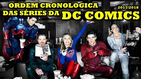 Ordem Cronologica Das SÉries Da Dc Comics Arrowverse Parte 3 [2017