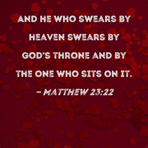 Matthew 2322 And He Who Swears By Heaven Swears By Gods Throne And By