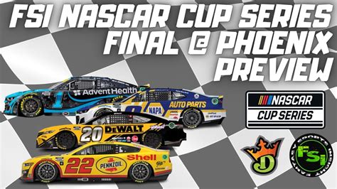 Fsi Nascar Dfs Picks Show Nascar Cup Series Championship Phoenix