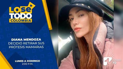 Diana Mendoza Decidi Retirar Sus Pr Tesis Mamarias Canal