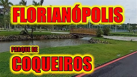 REINAUGURAÇÃO DO PARQUE DE COQUEIROS EM FLORIANOPOLIS CONTINENTAL YouTube