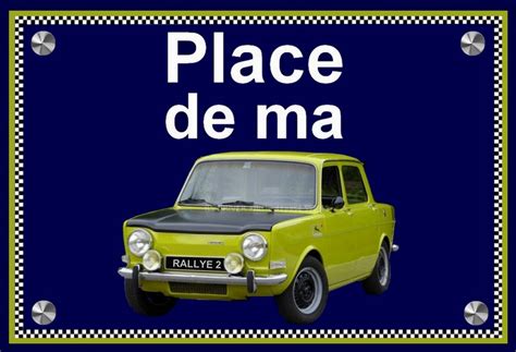 Plaque PLACE DE MA SIMCA RALLYE 2 RS Driver