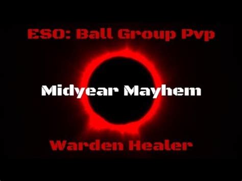 Eso Pvp Highlights Midyear Mayhem Ball Group Healer Youtube