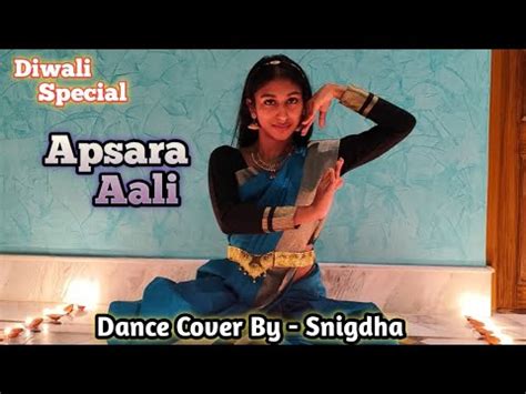 APSARA AALI DANCE COVER BY SNIGDHA Dewali Special YouTube