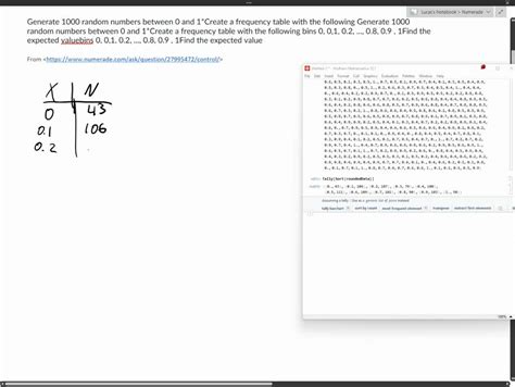 Solved Generate 1000 Random Numbers Between 0 And 1 Create A Frequency Table With The