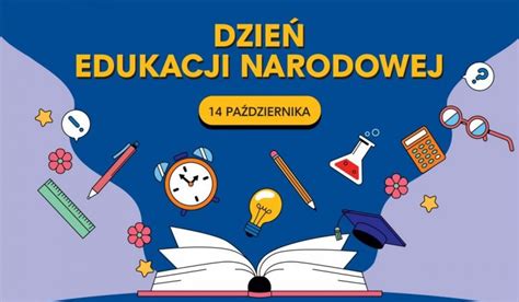 Dzisiaj Obchodzimy Dzie Edukacji Narodowej