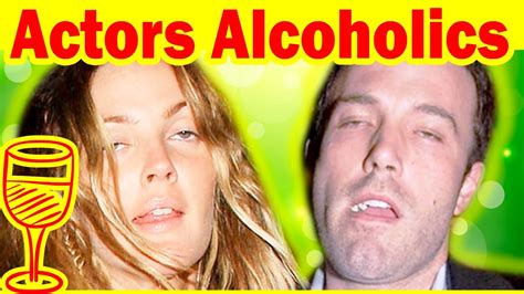 Actors Alcoholics Hollywood Stars Who Drink A Lot Youtube