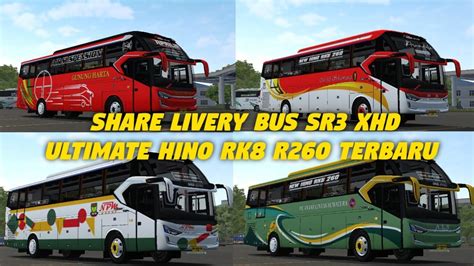 SHARE LIVERY BUS SR3 XHD ULTIMATE HINO RK8 R260 TERBARU MN X BFC Bus