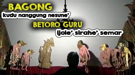 Betoro Guru Arep Mekso Bagong Glindingno Sirahe Semar Youtube