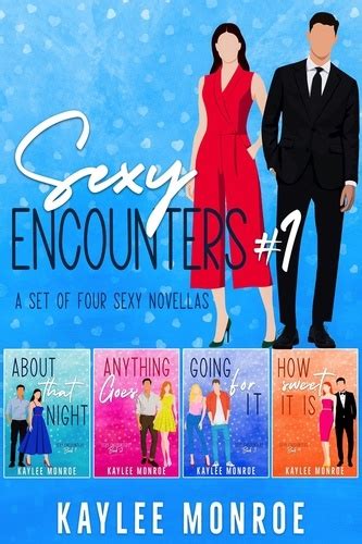 Sexy Encounters 1 A Set Of Four Sexy Novellas De Kaylee Monroe