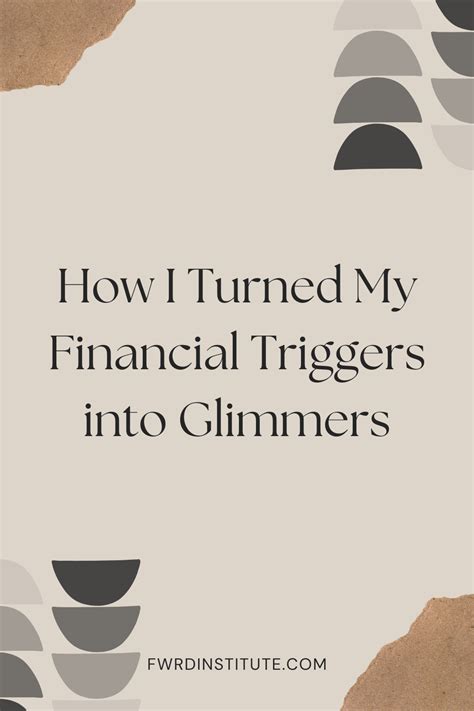 turned  financial triggers  glimmers