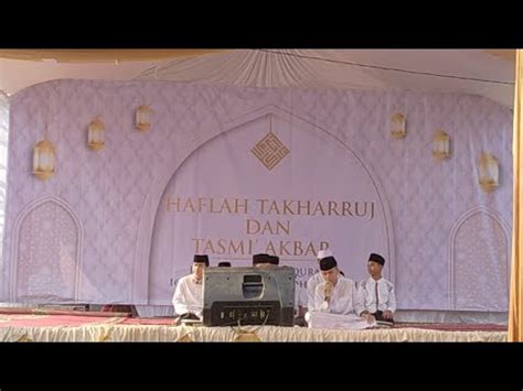 Haflah Takharruj Dan Tasmi Akbar Ponpes Markazul Qur An Youtube