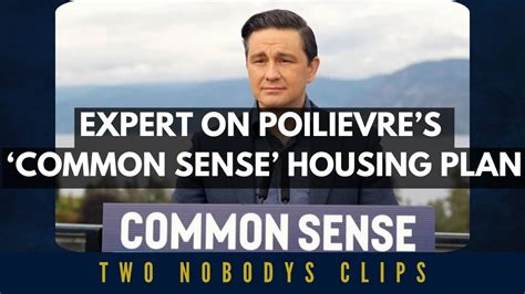 71 Expert Reaction To Poilievres Housing Common Sense Plan Dr