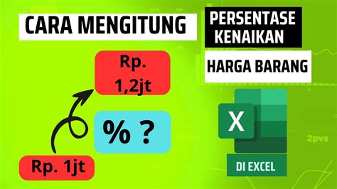 Cara Menghitung Persentase Kenaikan Harga Barang Di Excel YouTube